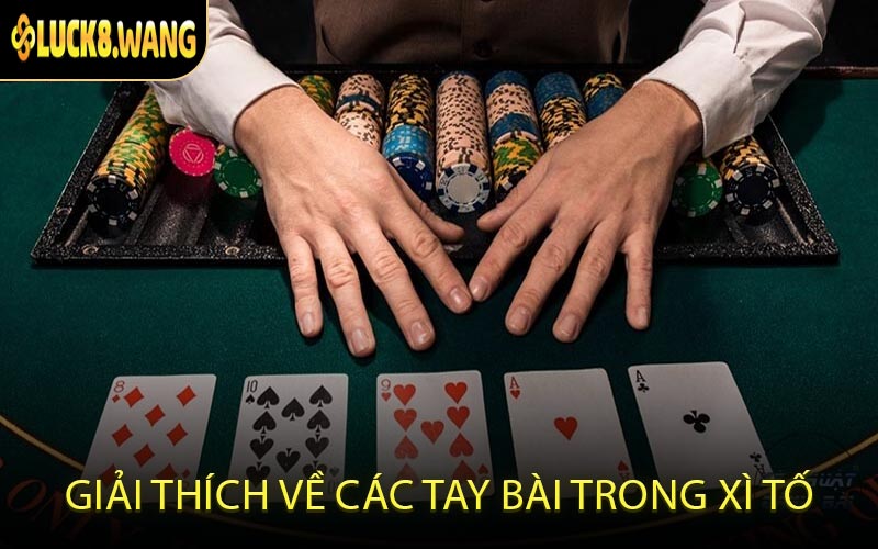Giải thích về các tay bài trong Xì tố